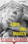 Köpfe und Masken : Symbolische Bauplastik an mittelalterlichen Kirchen  9783702507411 Pustet, Salzburg