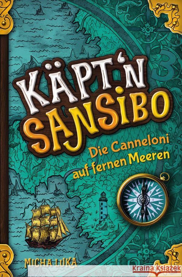 Käpt'n Sansibo - Die Canneloni auf fernen Meeren Luka, Micha 9783754916469 epubli - książka