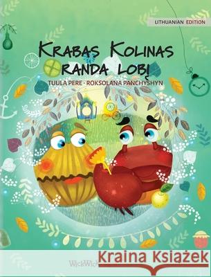Krabas Kolinas randa lobį: Lithuanian Edition of Colin the Crab Finds a Treasure Pere, Tuula 9789523256569 Wickwick Ltd - książka