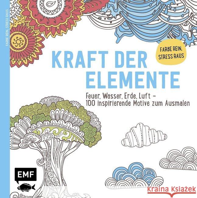 Kraft der Elemente, Ausmalbuch für Erwachsene : Feuer, Wasser, Erde, Luft - 100 inspirierende Motive zum Ausmalen  9783863553692 Edition Michael Fischer - książka