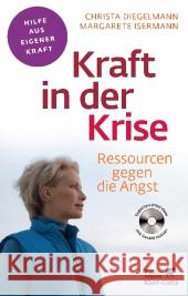 Kraft in der Krise, m. Audio-CD : Ressourcen gegen die Angst Diegelmann, Christa; Isermann, Margarete 9783608860313 Klett-Cotta - książka