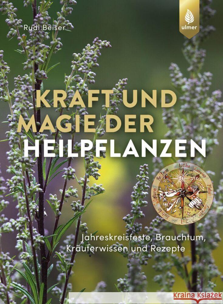 Kraft und Magie der Heilpflanzen Beiser, Rudi 9783818620486 Verlag Eugen Ulmer - książka