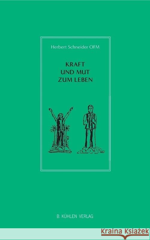 Kraft und Mut zum Leben Schneider OFM, P. Dr. Herbert 9783874485432 Kühlen - książka