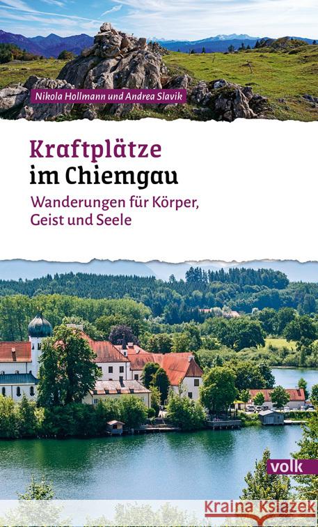 Kraftplätze im Chiemgau Hollmann, Nikola, Slavik, Andrea 9783862223824 Volk Verlag - książka