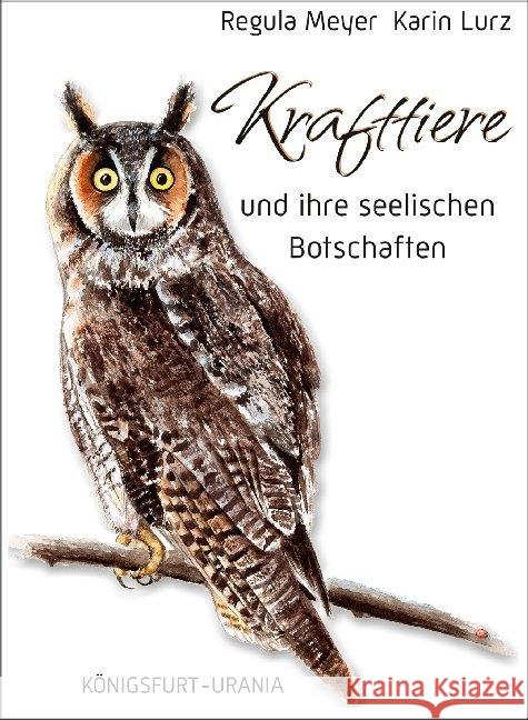 Krafttiere und ihre seelischen Botschaften, m. Orakelkarten : Set mit Booklet und Karten Meyer, Regula 9783868267686 Königsfurt Urania - książka