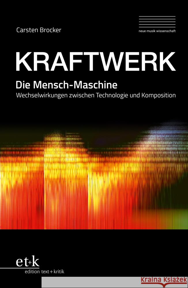 KRAFTWERK. Die Mensch-Maschine Brocker, Carsten 9783967077179 Edition Text und Kritik - książka