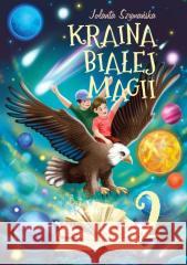 Kraina Białej Magii T.2 Jolanta Szymańska 9788380113527 Warszawska Firma Wydawnicza - książka