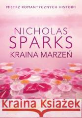 Kraina marzeń Nicholas Sparks 9788367426671 Albatros - książka