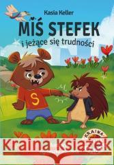 Kraina pełna emocji. Miś Stefek i jeżące się... Kasia Keller 9788368033984 Ibis/Books - książka