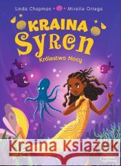 Kraina syren. Królestwo nocy Linda Chapman 9788366969360 Czytelnia - książka