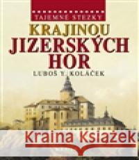 Krajinou Jizerských hor LuboÅ¡ Y. KolÃ¡Äek 9788087866016 Regia - książka