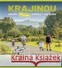 Krajinou okolo Plzně pěšky i na kole Lukáš Houška 9788076400573 Starý most - książka