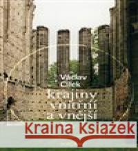 Krajiny vnitřní a vnější Václav Cílek 9788076751736 Dokořán - książka