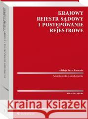 Krajowy Rejestr Sądowy i postępowanie rejestrowe Aneta Komenda, Adam Jaworski 9788382235340 Wolters Kluwer - książka