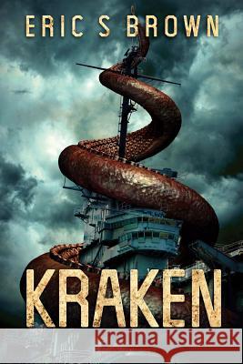 Kraken Eric S. Brown 9781925342994 Severed Press - książka