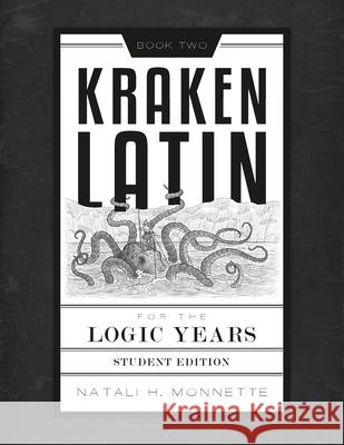 Kraken Latin 2: Student Edition Natali H Monnette 9781947644359 Canon Press - książka