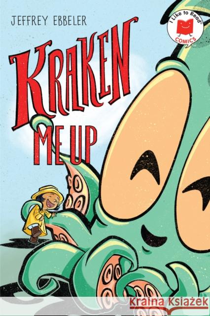 Kraken Me Up Jeffrey Ebbeler 9780823452019 Holiday House - książka