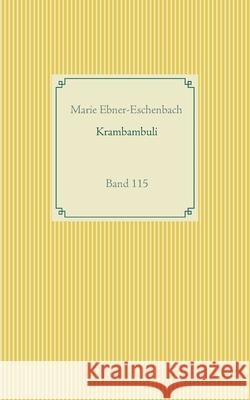 Krambambuli: Band 115 Marie Ebner-Eschenbach 9783752611106 Books on Demand - książka