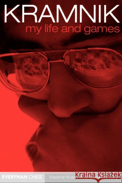 Kramnik: My life and games Kramnik, Vladimir 9781857442700 Everyman Chess - książka
