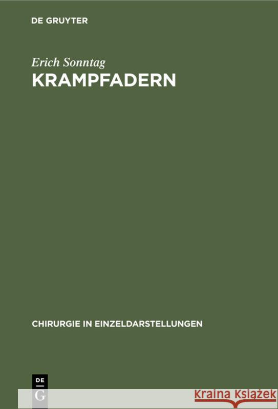 Krampfadern: (Einschliesslich Ekzem, Beingeschwür, Venenentzündung Und Elephantiasis) Erich Sonntag 9783110985481 De Gruyter - książka