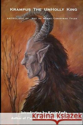 Krampus the UnHolly King: Anthology of Not So Merry Christmas Tales Press, Dark Moon 9781515305965 Createspace - książka