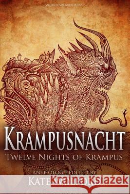 Krampusnacht: Twelve Nights of Krampus Kate Wolford Elizabeth Twist Elise Forier Edie 9780692314746 World Weaver Press - książka