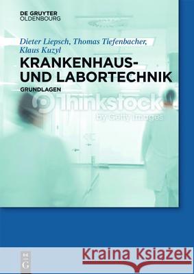 Krankenhaus- und Labortechnik : Grundlagen Liepsch, Dieter 9783110402902 De Gruyter Oldenbourg - książka