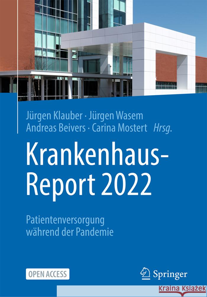 Krankenhaus-Report 2022: Patientenversorgung Während Der Pandemie Klauber, Jürgen 9783662646847 Springer Berlin Heidelberg - książka