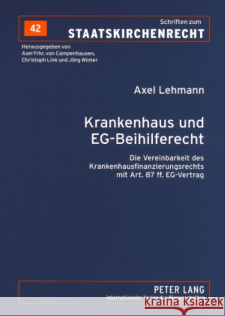 Krankenhaus Und Eg-Beihilferecht: Die Vereinbarkeit Des Krankenhausfinanzierungsrechts Mit Art. 87 Ff. Eg-Vertrag Link, Christoph 9783631576854 Peter Lang Gmbh, Internationaler Verlag Der W - książka