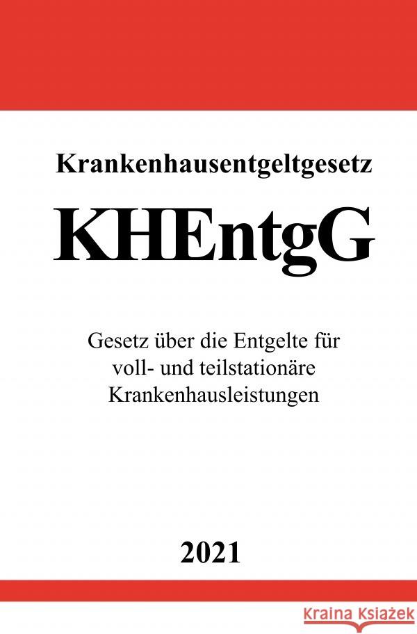 Krankenhausentgeltgesetz (KHEntgG) Studier, Ronny 9783754926307 epubli - książka