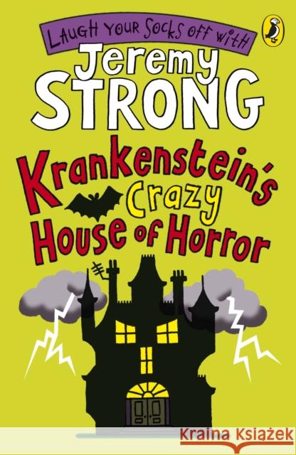 Krankenstein's Crazy House of Horror Jeremy Strong 9780141324999 Penguin Random House Children's UK - książka