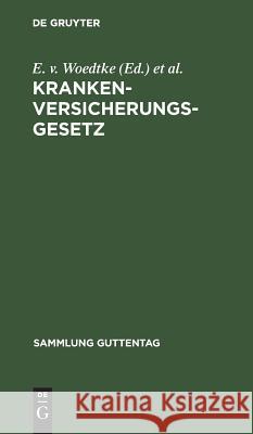 Krankenversicherungsgesetz Woedtke, E. V. 9783111160504 Walter de Gruyter - książka