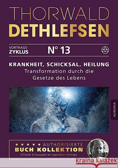 Krankheit, Schicksal, Heilung - Transformation durch die Gesetze des Lebens Dethlefsen, Thorwald 9783956595431 Aurinia Verlag - książka