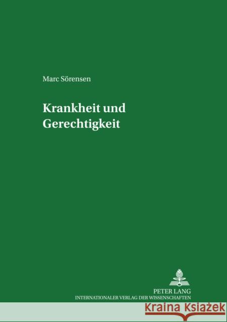 Krankheit Und Gerechtigkeit Steinvorth, Ulrich 9783631548165 Peter Lang Gmbh, Internationaler Verlag Der W - książka