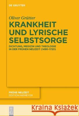 Krankheit und lyrische Selbstsorge Oliver Gr?tter 9783111212784 de Gruyter - książka