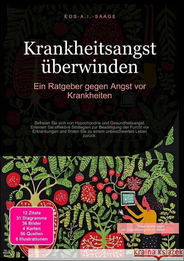 Krankheitsangst überwinden: Ein Ratgeber gegen Angst vor Krankheiten A. I. Saage, D. Eos 9783819775796 epubli - książka