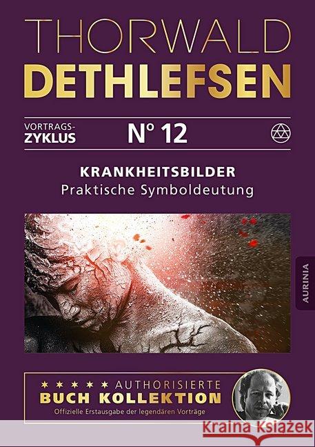 Krankheitsbilder - Praktische Symboldeutung : Autorisierte Buch-Kollection Dethlefsen, Thorwald 9783956595424 Aurinia Verlag - książka