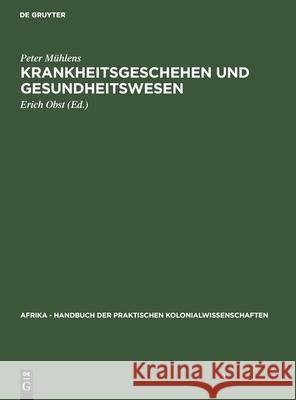 Krankheitsgeschehen Und Gesundheitswesen Peter Erich Mühlens Obst, Erich Obst 9783111070001 De Gruyter - książka