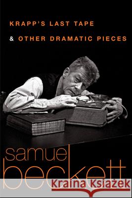 Krapp's Last Tape and Other Dramatic Pieces Samuel Beckett 9780802144416 Grove Press - książka