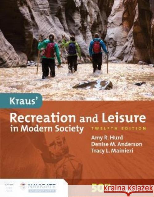 Kraus' Recreation and Leisure in Modern Society Hurd, Amy 9781284205039 Jones & Bartlett Publishers - książka