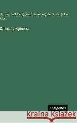 Krause y Spencer Guillaume Tiberghien Hermenegildo Gine 9783563593851 Antigonos Verlag - książka