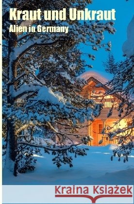 Kraut und Unkraut : Alien in Germany R., S.M. 9783746742441 epubli - książka