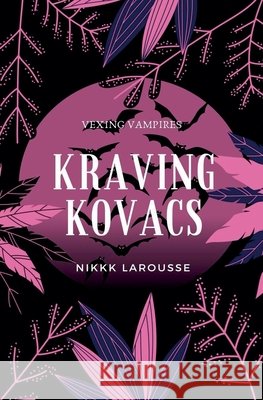 Kraving Kovacs Nikki Larousse 9798227217882 Nikki Larousse - książka