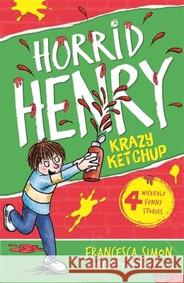 Krazy Ketchup: Book 23 Francesca Simon 9781444000177 Hachette Children's Group - książka