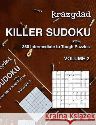 Krazydad Killer Sudoku Volume 2: 360 Intermediate to Tough Puzzles Jim Bumgardner 9781946855299 Tiny Lobster - książka