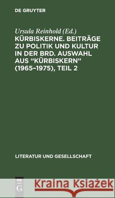 Kürbiskerne. Beiträge zu Politik und Kultur in der BRD. Auswahl aus 