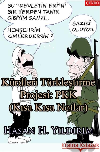 Kürdleri Türklestirme Projesi: PKK Y_ld_r_m, Hasan H. 9783737567848 epubli - książka