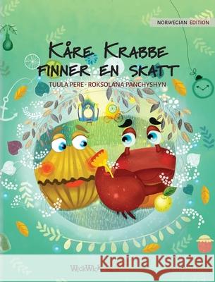 Kåre Krabbe finner en skatt: Norwegian Edition of Colin the Crab Finds a Treasure Pere, Tuula 9789523251748 Wickwick Ltd - książka