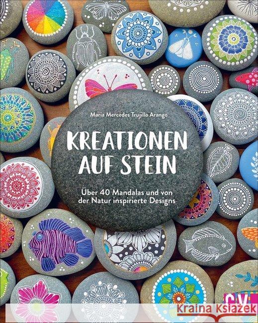 Kreationen auf Stein Arango, Maria Mercedes Trujillo 9783838837734 Christophorus-Verlag - książka