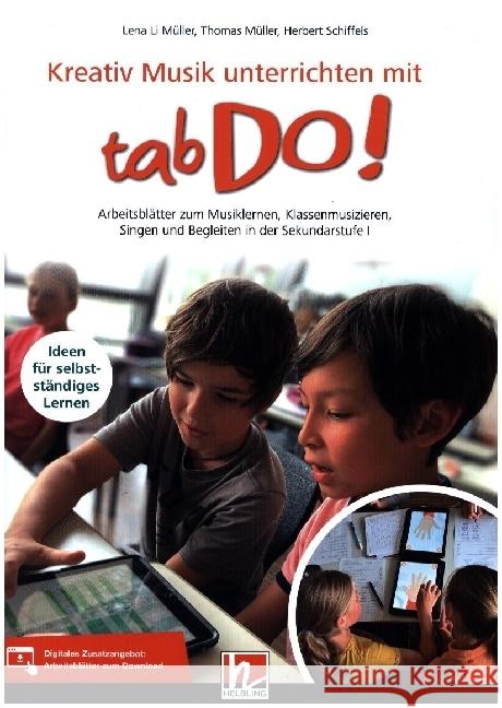 Kreativ Musik unterrichten mit tabDo! Müller, Lena Li, Müller, Thomas, Schiffels, Herbert 9783862275663 Helbling Verlag - książka